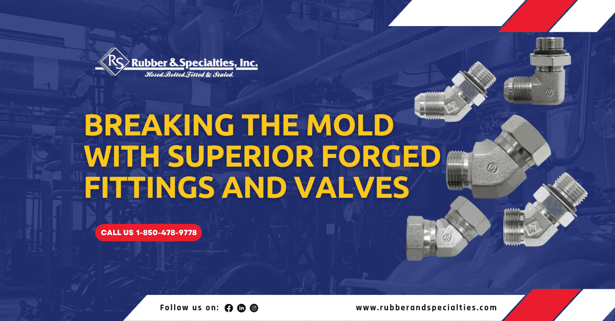 Breaking the Mold with Superior Forged Fittings and Valves