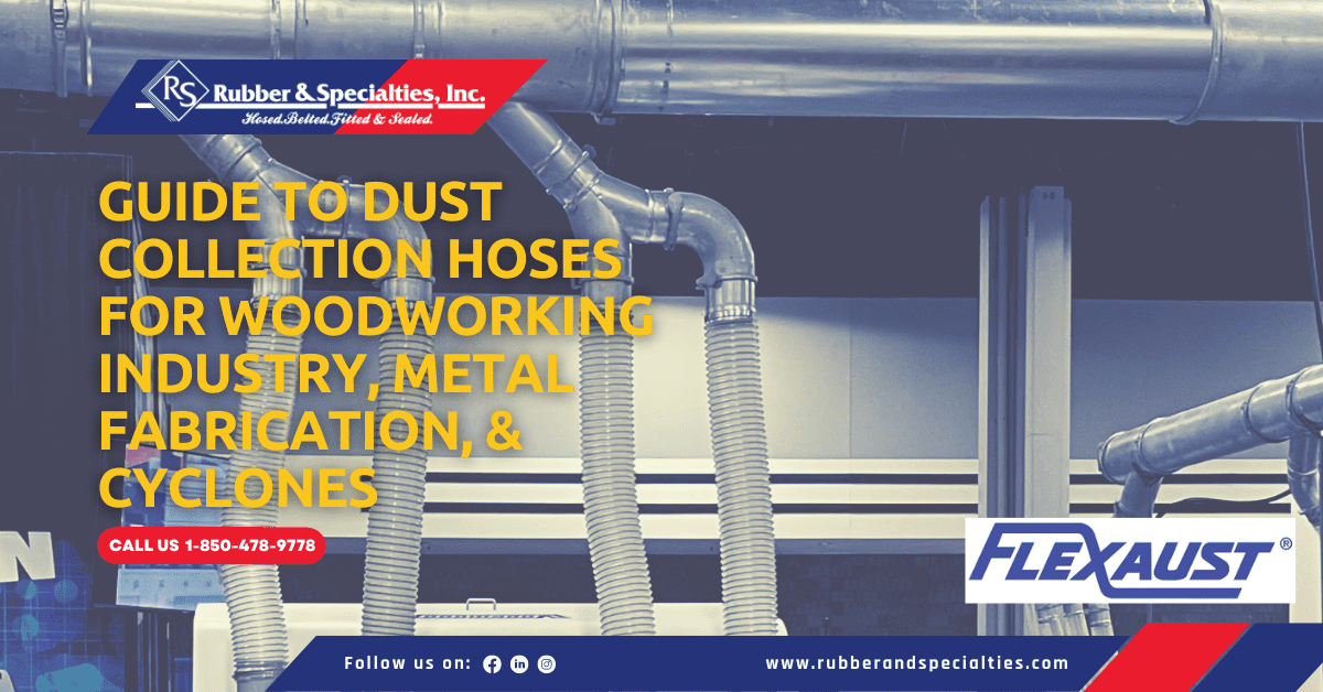 Guide to Dust Collection Hoses for Woodworking Industry, Metal Fabrication, & Cyclones